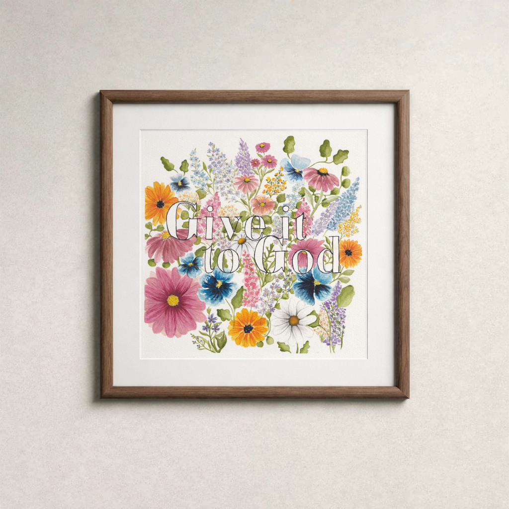 Give it to God Original Watercolor Print